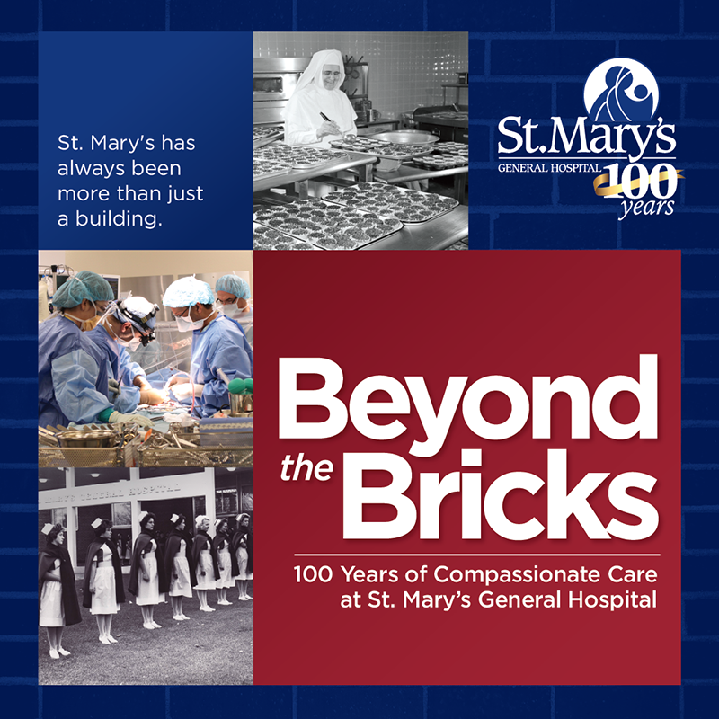 Beyond the Bricks | 100 Years of Compassionate Care at St. Mary's General Hospital